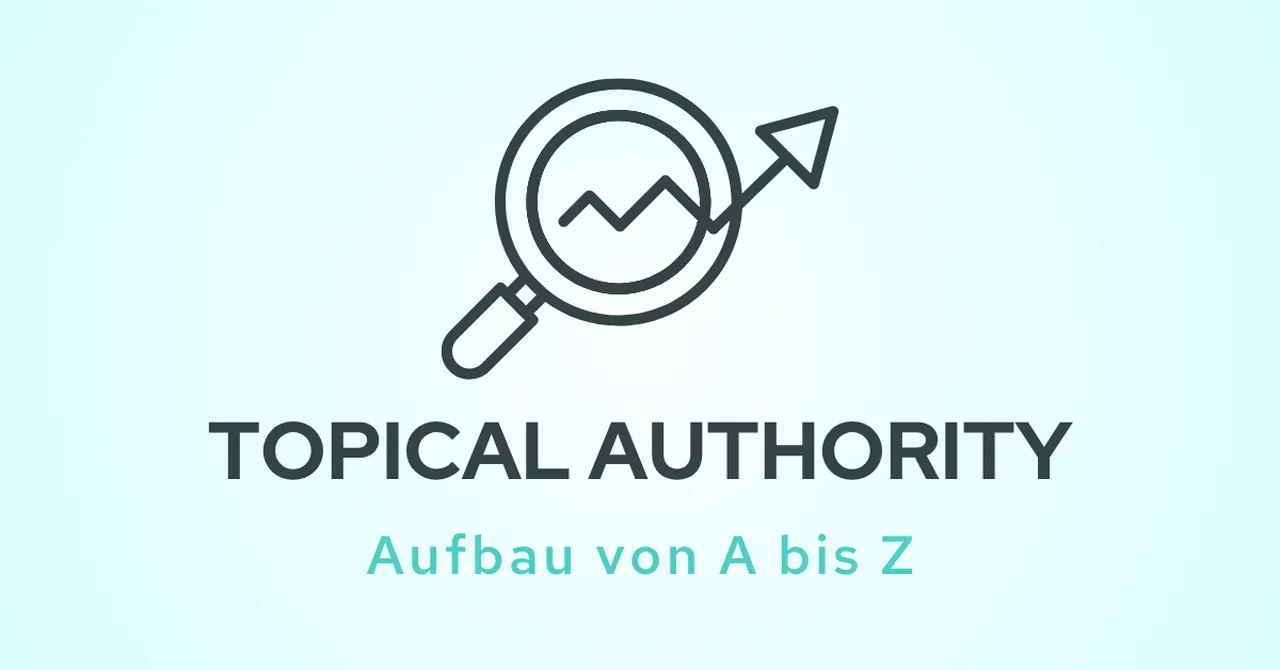 Beitragsbild zum Blogbeitrag über den Aufbau von Topical Authority